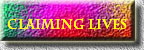 Claiming Lives   