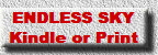 ENDLESS SKY  
Kindle or Print  