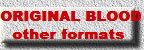 ORIGINAL BLOOD 
other formats  