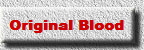 Original Blood  
