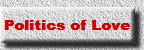 Politics of Love  
