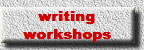 writing  
workshops  